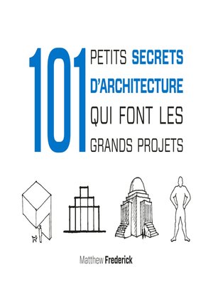 cover image of 101 petits secrets d'architecture qui font les grands projets